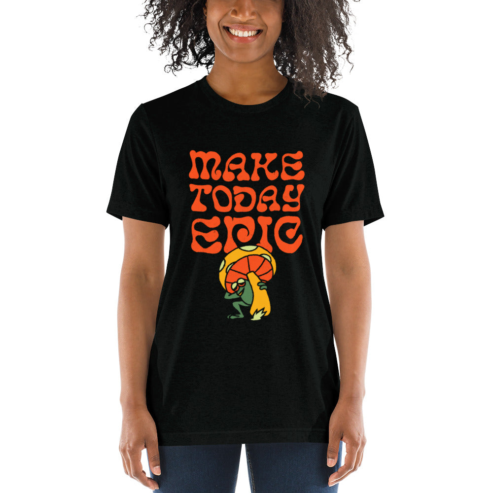 Make Today Epic Tee
